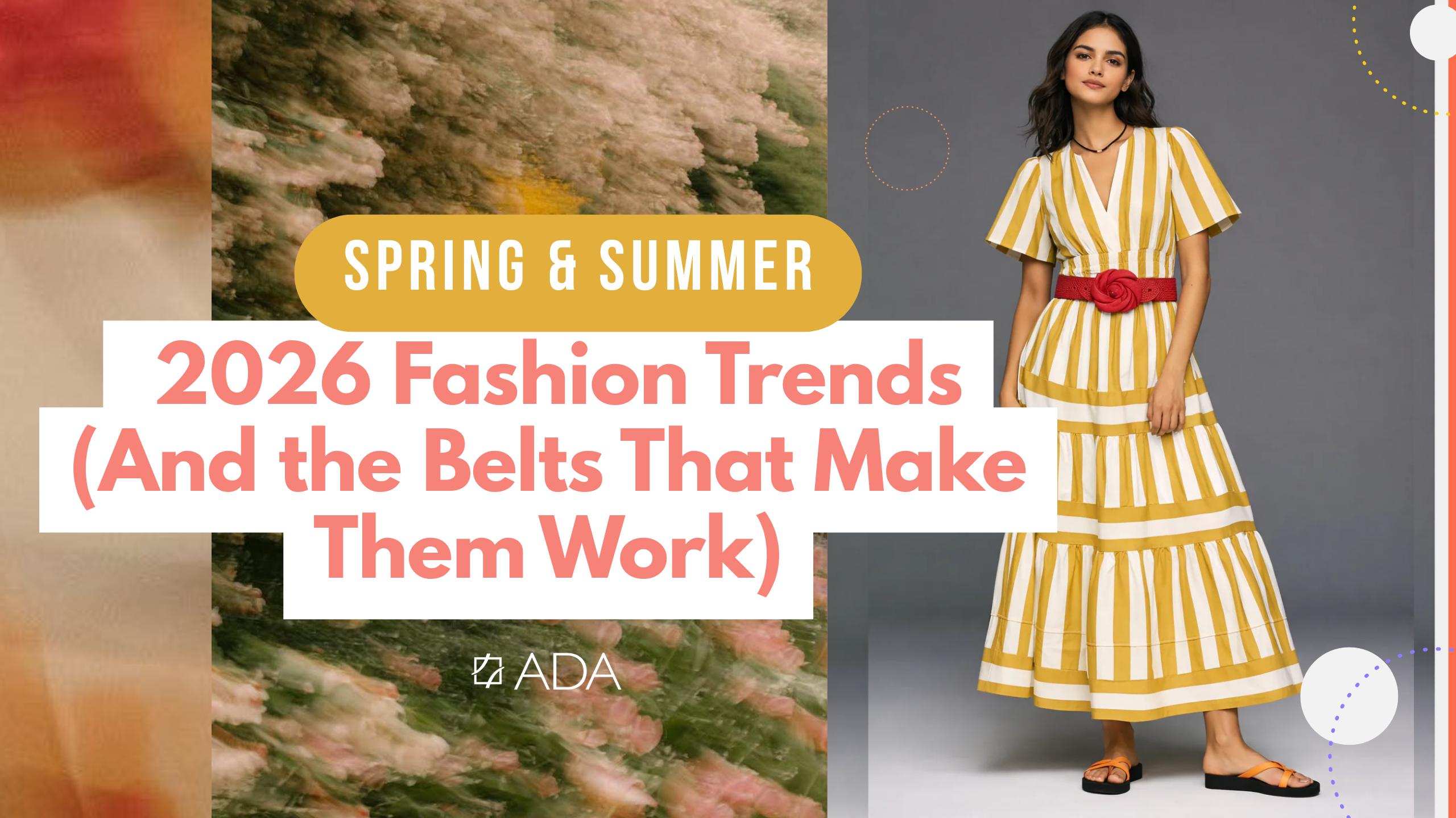 Spring & Summer 2026 Fashion Trends (And the Belts That Make Them Work)