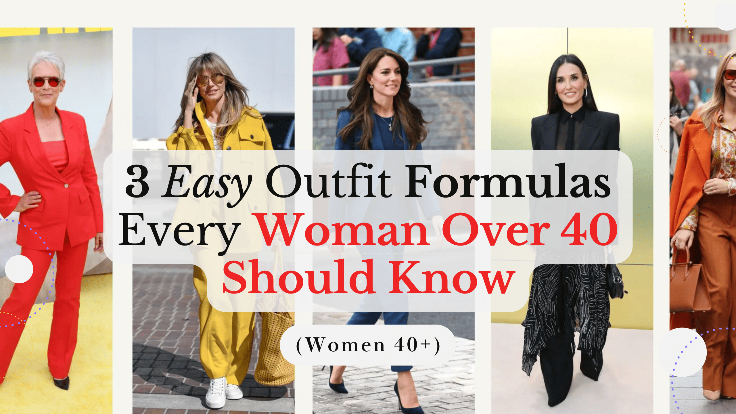 3 Easy Outfit Formulas Every Woman Over 40 Should Know